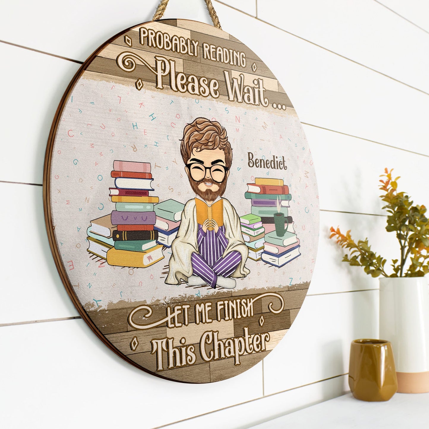 Probably Reading Please Wait - Gift For Book Lovers - Personalized Custom Wood Circle Sign