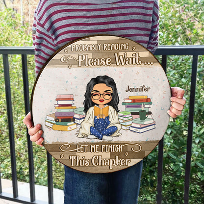 Probably Reading Please Wait - Gift For Book Lovers - Personalized Custom Wood Circle Sign