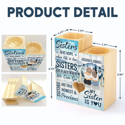 My Sister Is You - Gift For Sisters - Personalized Custom Candle Holder