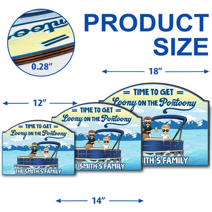 Lake House Pontoon Time To Get Loony On The Pontoony - Gift For Couple - Personalized Custom Shaped Wood Sign