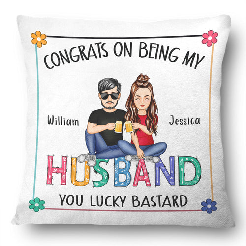 Flower Couple Congrats On Being My Husband - Gift For Couples - Personalized Pillow