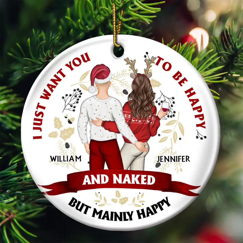 Christmas Couple Backside I Just Want You To Be Happy - Personalized Circle Acrylic Ornament