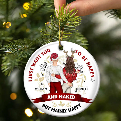 Christmas Couple Backside I Just Want You To Be Happy - Personalized Circle Acrylic Ornament