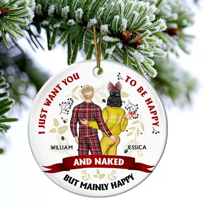 Christmas Couple Backside I Just Want You To Be Happy - Personalized Circle Acrylic Ornament