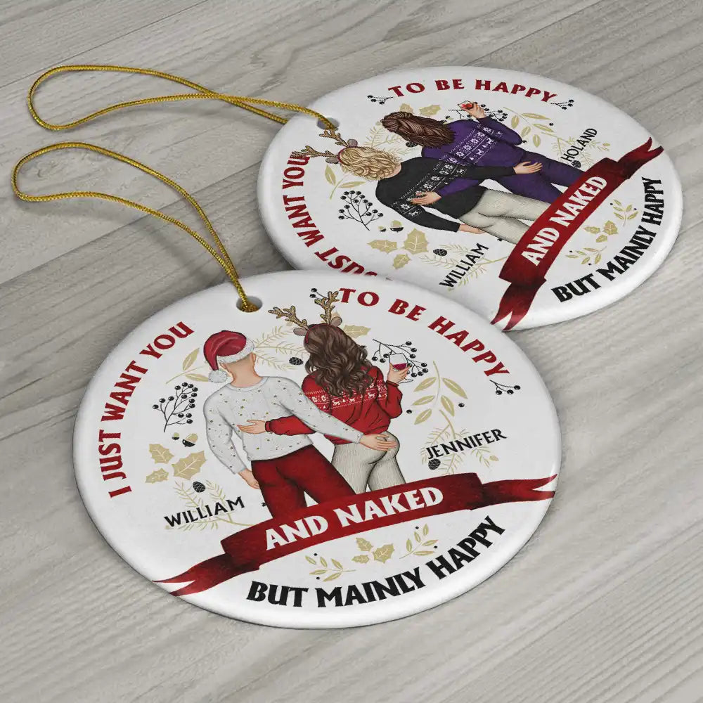 Christmas Couple Backside I Just Want You To Be Happy - Personalized Circle Acrylic Ornament