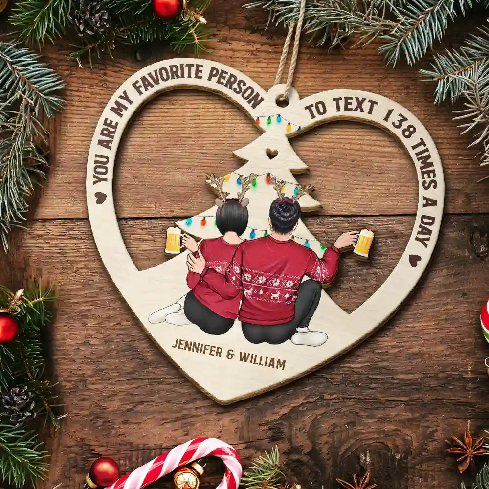 Christmas,Gift For Couples,Gift For Husband,Gift For Wife,Gift For Boyfriend,Happy - Couple Christmas Tree Favorite Person To Text - Personalized Wooden Cutout Ornament