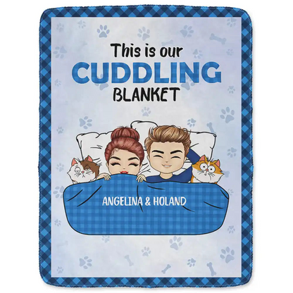 This Is Our Cuddling Blanket Pet Lovers - Personalized Fleece Blanket, Sherpa Blanket