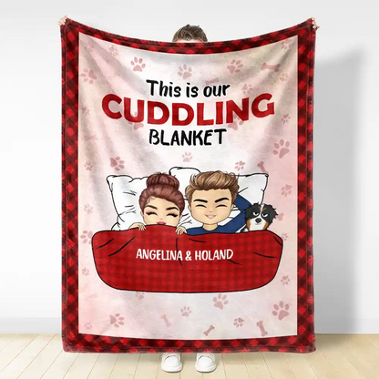 This Is Our Cuddling Blanket Pet Lovers - Personalized Fleece Blanket, Sherpa Blanket