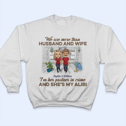 We Are More Than Husband And Wife - Couple Gift - Personalized Custom T Shirt