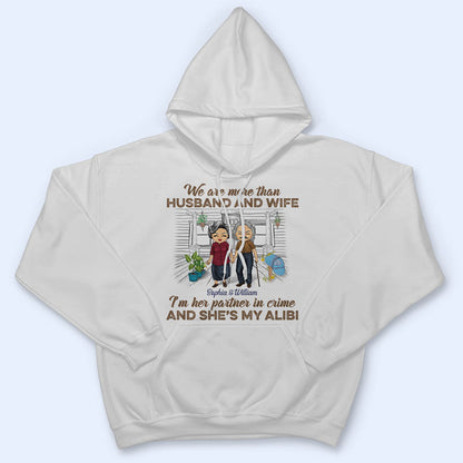 We Are More Than Husband And Wife - Couple Gift - Personalized Custom T Shirt