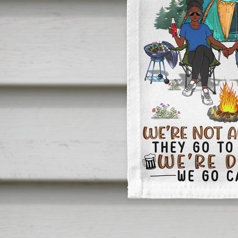 We’re Drunks We Go Camping Family Couple - Gift For Camping Couples - Personalized Custom Flag