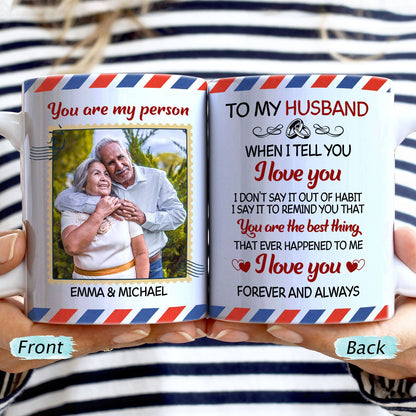 Custom Photo When I Tell You I Love You Family Couple - Anniversary Gift - Personalized Custom White Edge-to-Edge Mug