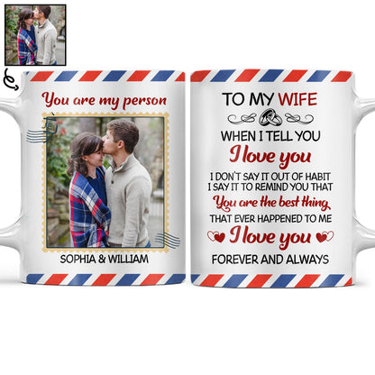 Custom Photo When I Tell You I Love You Family Couple - Anniversary Gift - Personalized Custom White Edge-to-Edge Mug