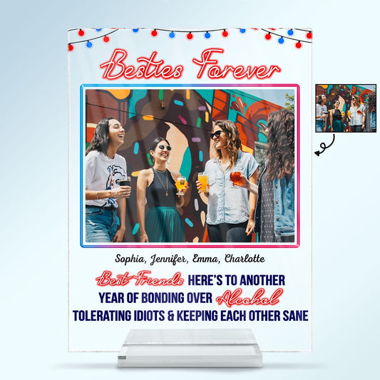 Custom Photo Best Friends Here's To Another Year Of Bonding Over Alcohol - Gift For BFF - Personalized Custom Vertical Rectangle Acrylic Plaque