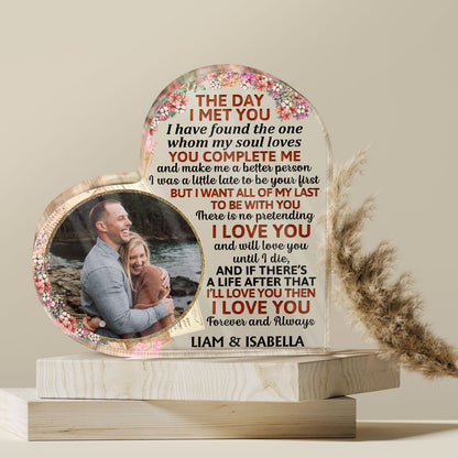 Custom Photo The Day I Met You I Have Found Husband Wife - Anniversary Gift For Couples - Personalized Custom Heart Shaped Acrylic Plaque