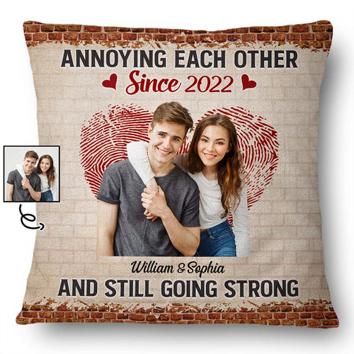 Custom Photo Family Couple Annoying Each Other And Still Going Strong - Gift For Couples - Personalized Custom Pillow