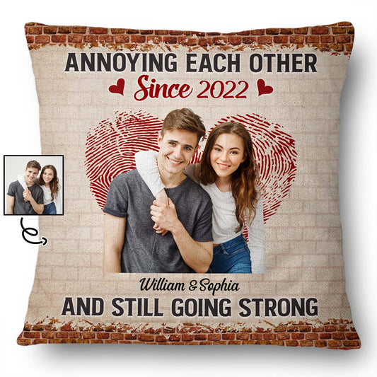 Custom Photo Family Couple Annoying Each Other And Still Going Strong - Gift For Couples - Personalized Custom Pillow