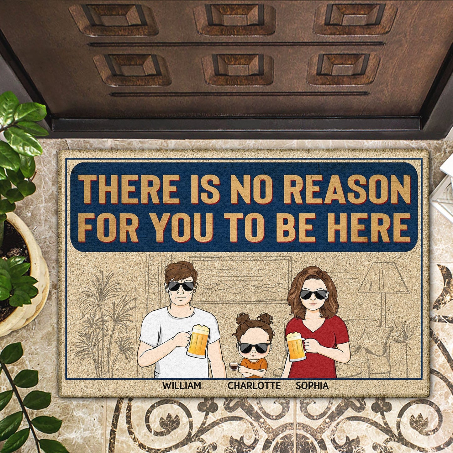 There Is No Reason For You To Be Here - Anniversary, Birthday, Home Decor Gift For Spouse, Lover, Husband, Wife, Couple - Personalized Custom Doormat