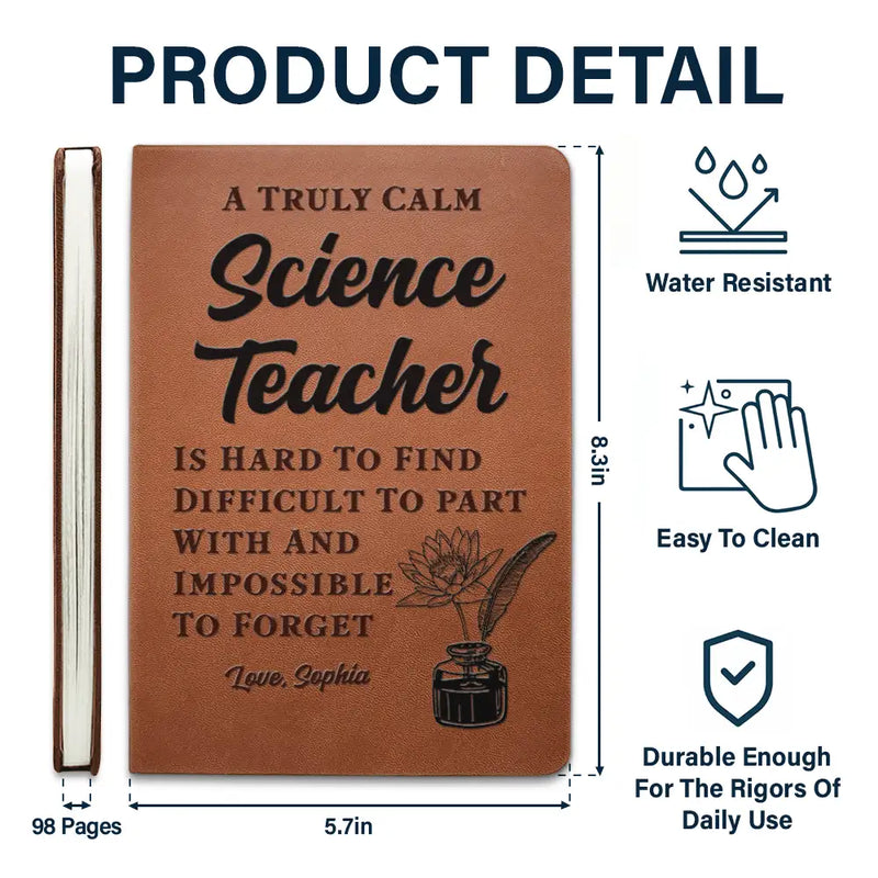 A Truly Great Teacher Is Hard To Find And Impossible To Forget - Personalized Leather Journal