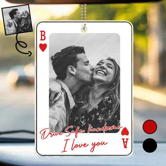 Custom Photo Drive Safe Handsome Playing Card - Personalized Acrylic Car Hanger