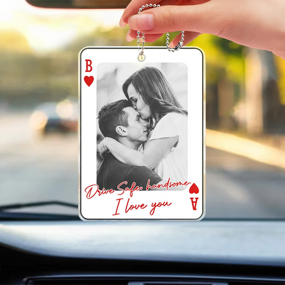Custom Photo Drive Safe Handsome Playing Card - Personalized Acrylic Car Hanger