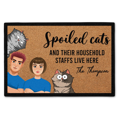 Spoiled Cats & Their Household Staffs Live Here - Gift For Cat Lovers, Housewarming Gift - Personalized Doormat