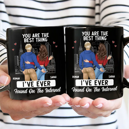 Couple You Are The Best Thing I Have Found Online - Gift For Couples - Personalized Mug