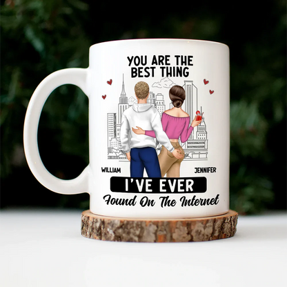 Couple You Are The Best Thing I Have Found Online - Gift For Couples - Personalized Mug