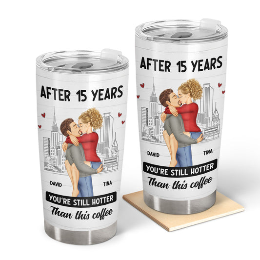 Couple Kissing After Years Hotter Than This Coffee - Gift For Couples - Personalized Tumbler