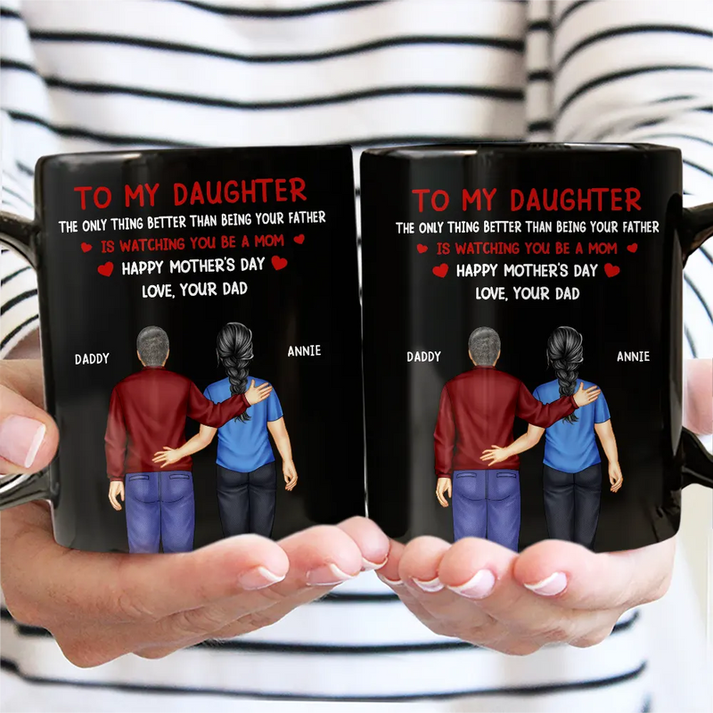 The Only Thing Better Than Having You As Daughter - Personalized Mug