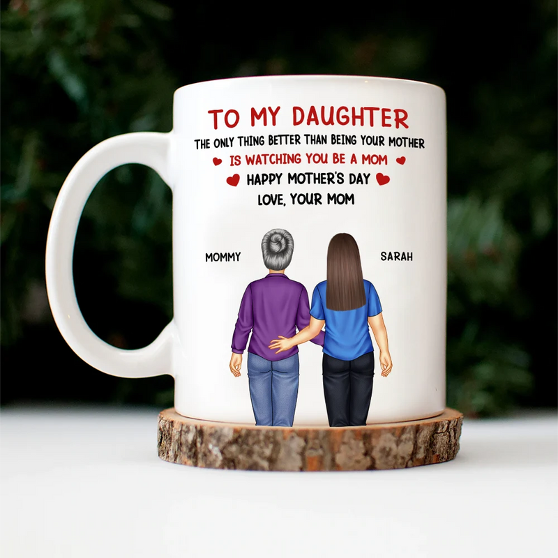 The Only Thing Better Than Having You As Daughter - Personalized Mug