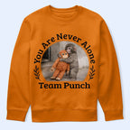 You Are Never Alone Team Punch - Personalized T Shirt