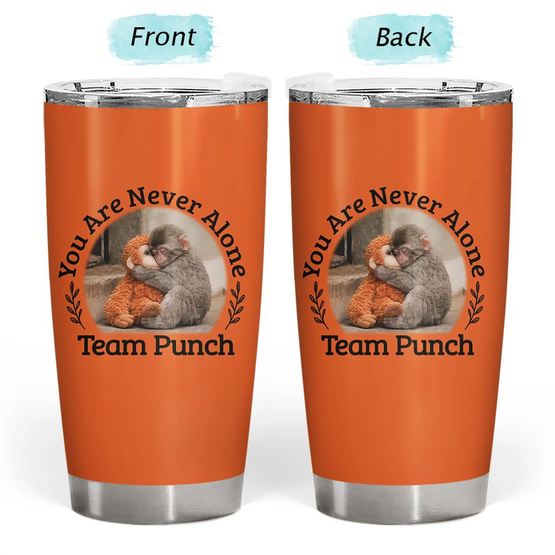 You Are Never Alone Team Punch - Personalized Tumbler