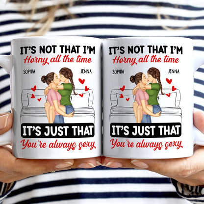 Couple Kissing & Hugging It's Just You Always Sexy - Gift For Couples - Personalized Mug