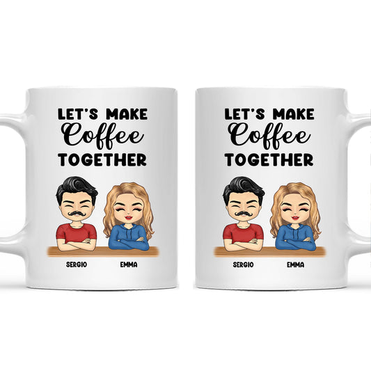 Let's Make Coffee Together - Gift For Couples - Personalized Mug