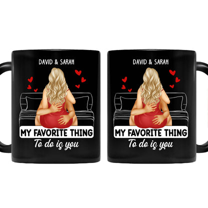 Couple Kissing My Favorite Thing To Do Is You - Gift For Couples - Personalized Mug
