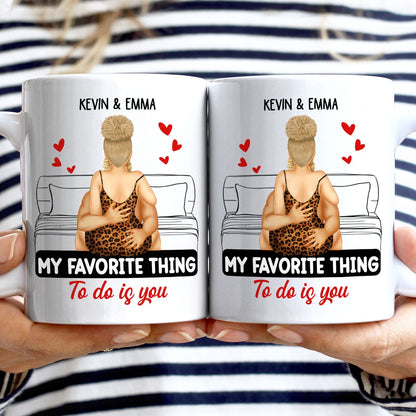 Couple Kissing My Favorite Thing To Do Is You - Gift For Couples - Personalized Mug