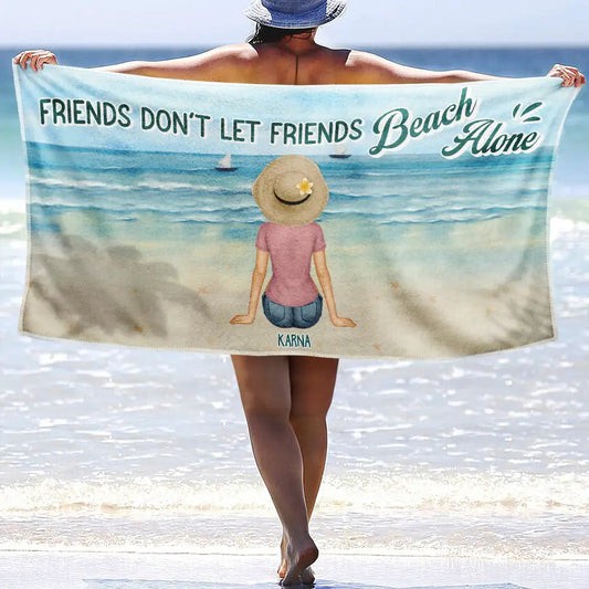 Beach Bestie Friends Don't Let Friends Beach Alone - Personalized Beach Towel