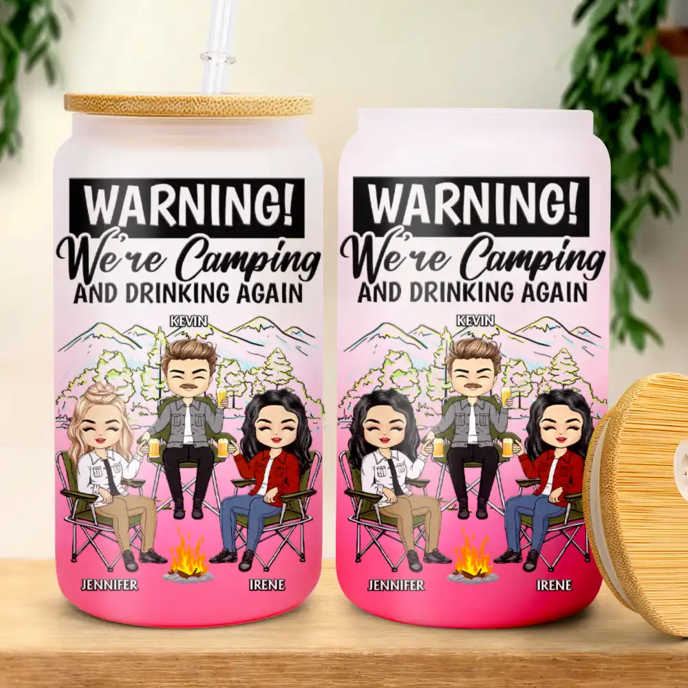 Warning We're Camping And Drinking Again - Personalized Ombre Frosted Glass Can