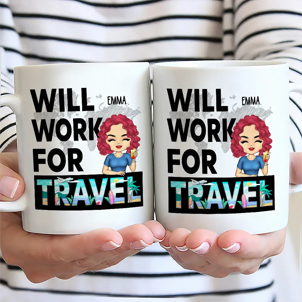 Will Work For Travel - Personalized Mug