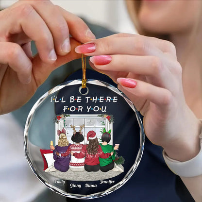 Christmas I'll Be There For You Bestie - Personalized Circle Acrylic Ornament