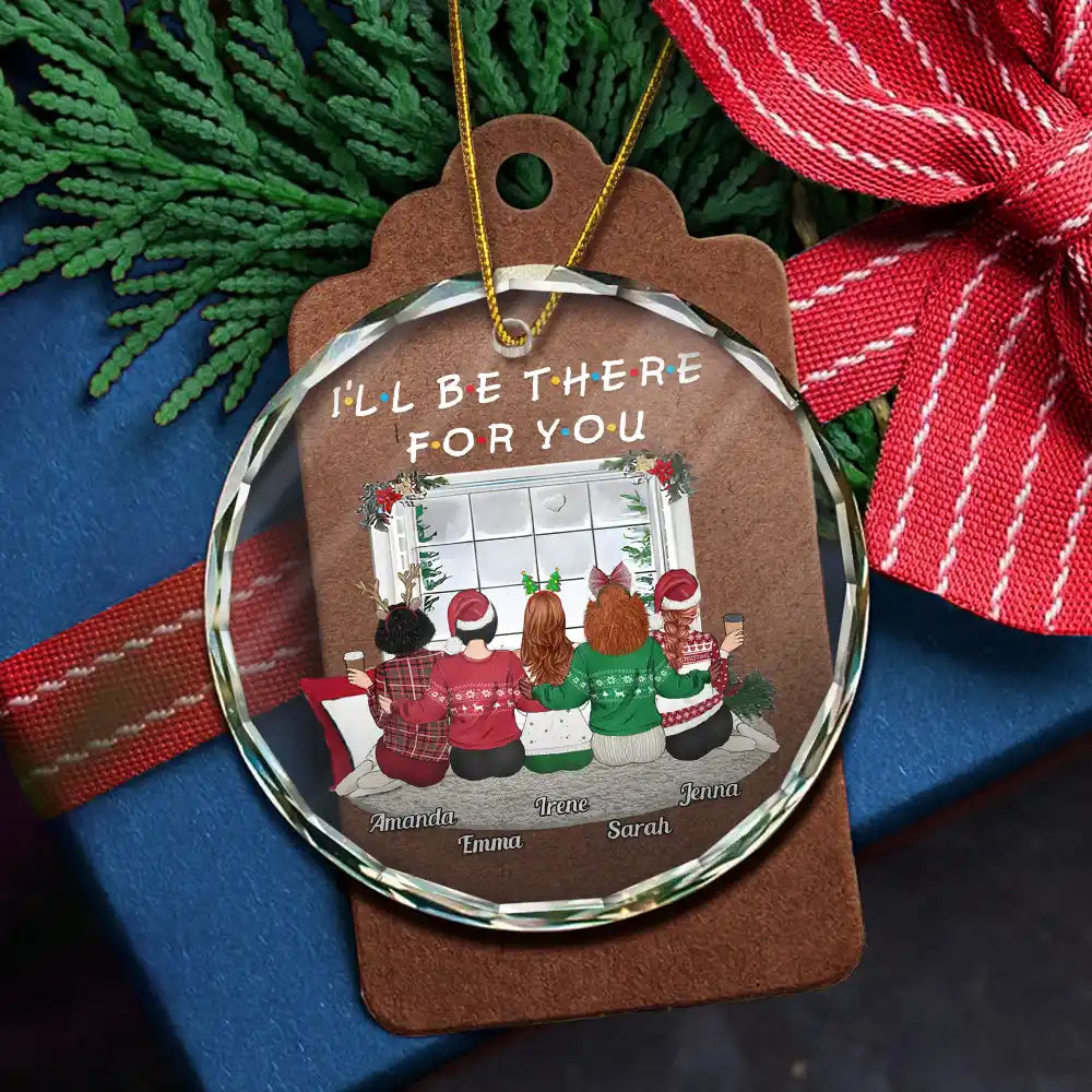 Christmas I'll Be There For You Bestie - Personalized Circle Acrylic Ornament