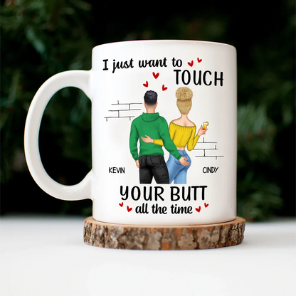 Couple Just Want To Touch Your - Personalized Mug