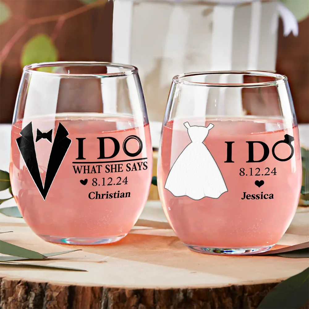 Couple I Do & I Do What She Says Married - Personalized Stemless Wine Glass