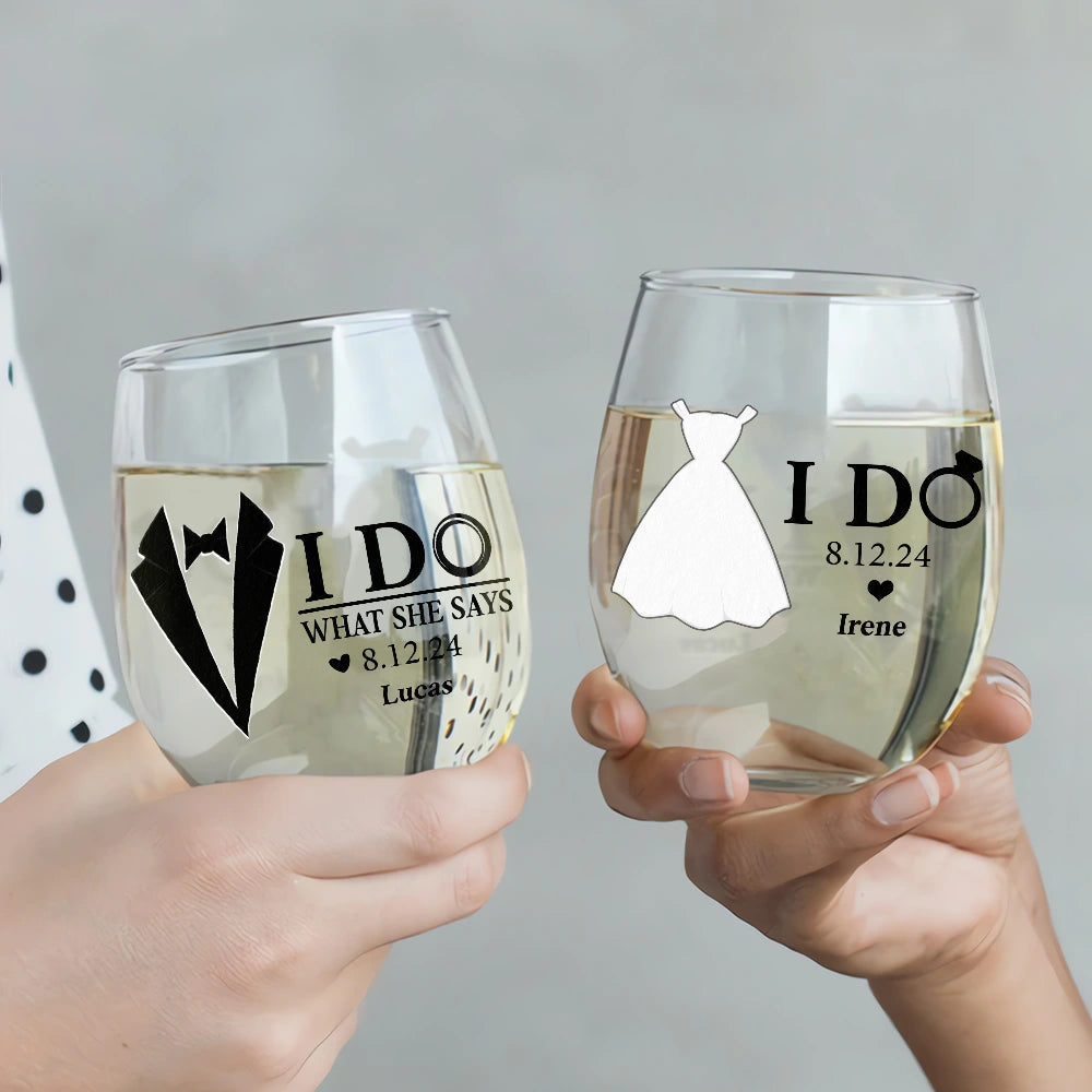 Couple I Do & I Do What She Says Married - Personalized Stemless Wine Glass