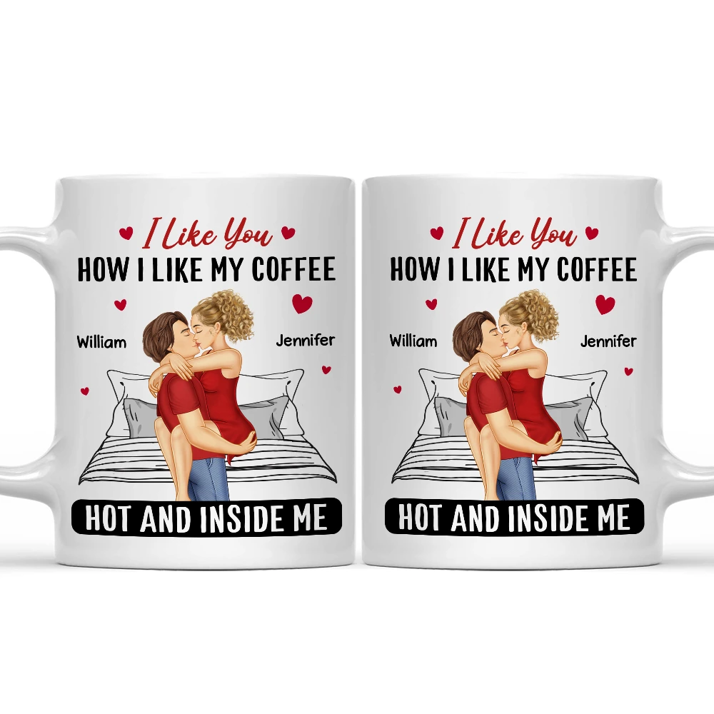 Couple I Liked You How I Liked My Coffee - Personalized Mug