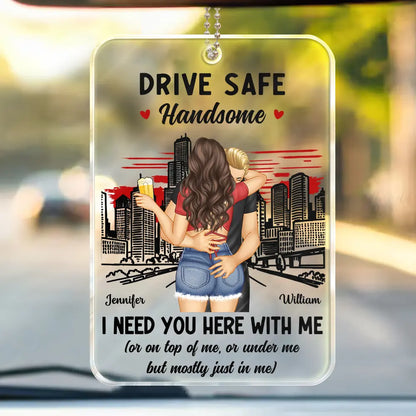 Couple Hugging Drive Safe Handsome - Personalized Acrylic Car Hanger