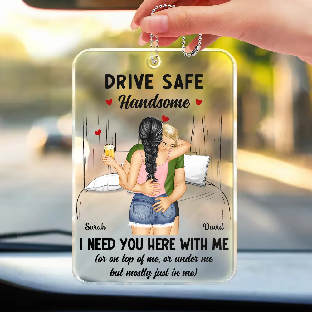 Couple Hugging Drive Safe Handsome - Personalized Acrylic Car Hanger