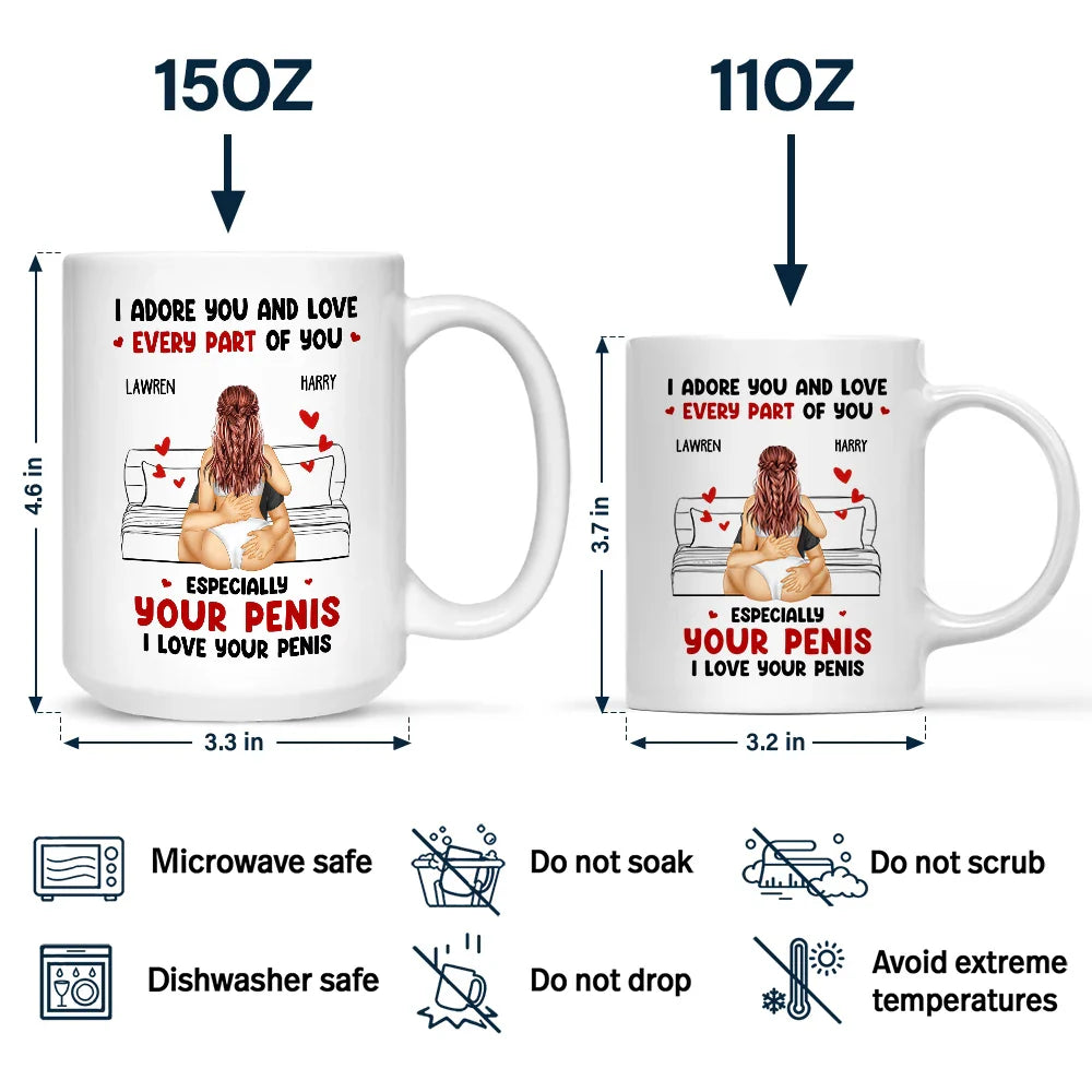 I Adore And Love Every Part Of You - Personalized Mug