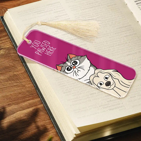 Pet Lovers You Pawsed Here - Personalized Acrylic Bookmark